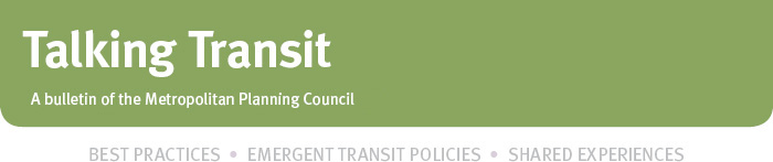 Talking Transit - A bulletin of the Metropolitan Planning Council