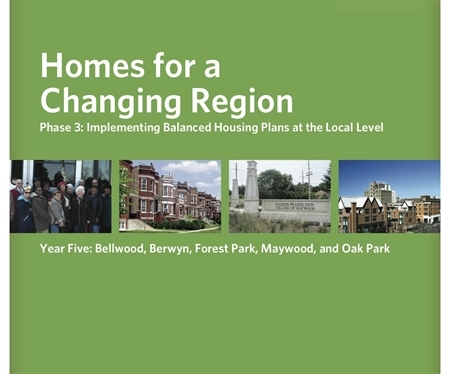 Homes for a Changing Region: Phase Three, Year Five: Bellwood, Berwyn, Forest Park, Maywood, and Oak Park