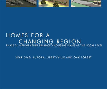 Homes for a Changing Region: Phase Two, Year One: Aurora, Libertyville and Oak Forest (2007)